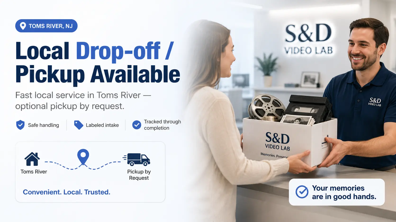 Local drop-off and pickup service at S&D Video Lab Toms River NJ